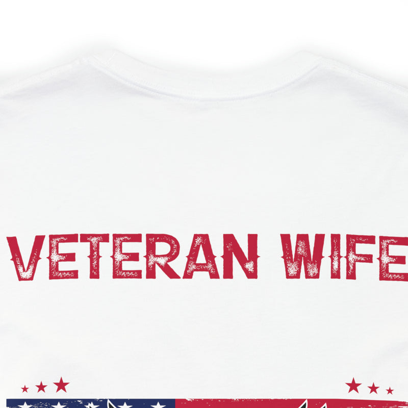 Unbreakable Bond: Veteran Wife T-Shirt - My Husband Risks His Life to Save Strangers, Imagine What He'd Do to Protect Me