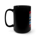 Unapologetically Veteran: 15oz Black Military Design Mug - 'Freedom-Loving, Dogtags-Wearing, Country-Serving'