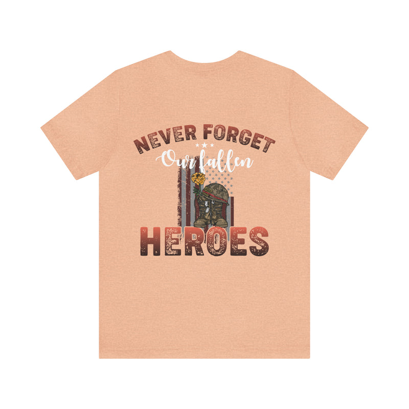 Never Forget Our Fallen Heroes: Military Design T-Shirt, Honoring the Sacrifice