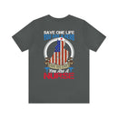 SAVE ONE LIFE YOU ARE A HERO, SAVE 100 LIVES YOU ARE A NURSE" - Inspirational Military-Style Design T-Shirt