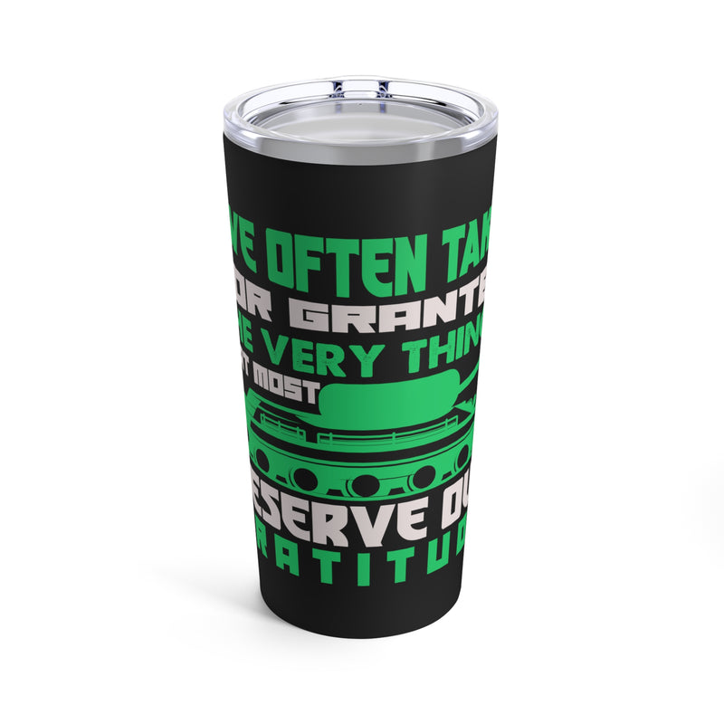 Gratitude for the Taken-for-Granted: 20oz Military Design Tumbler - Black Background