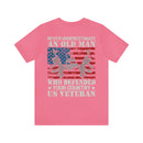 Unyielding Valor: 'Never Underestimate an Old Man Who Defended Your Country' US Veteran Military Design T-Shirt