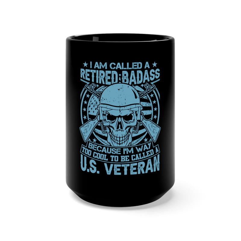 Retired Badass: 15oz Military Design Black Mug - Embrace the Coolness!