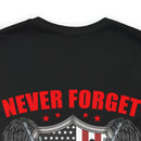 Never Forget Our Fallen Heroes - Military Design T-Shirt