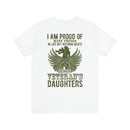 Daughter of a Veteran: Military Design T-Shirt - 'Proud of Many Things, but Nothing Beats Being a Veteran's Daughter