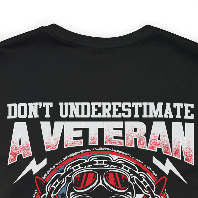 Unleash the Wisdom: Military Design T-Shirt - Don't Underestimate a Veteran's Insight