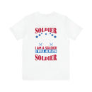 Forever a Soldier: Military Design T-Shirt - 'I Was a Soldier, I Am a Soldier, I Will Always Be a Soldier