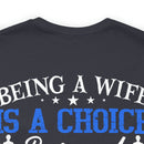 Empowering and Proud: Military Design T-Shirt - 'Being a Wife is a Choice, Being a Veteran's Wife is a Privilege