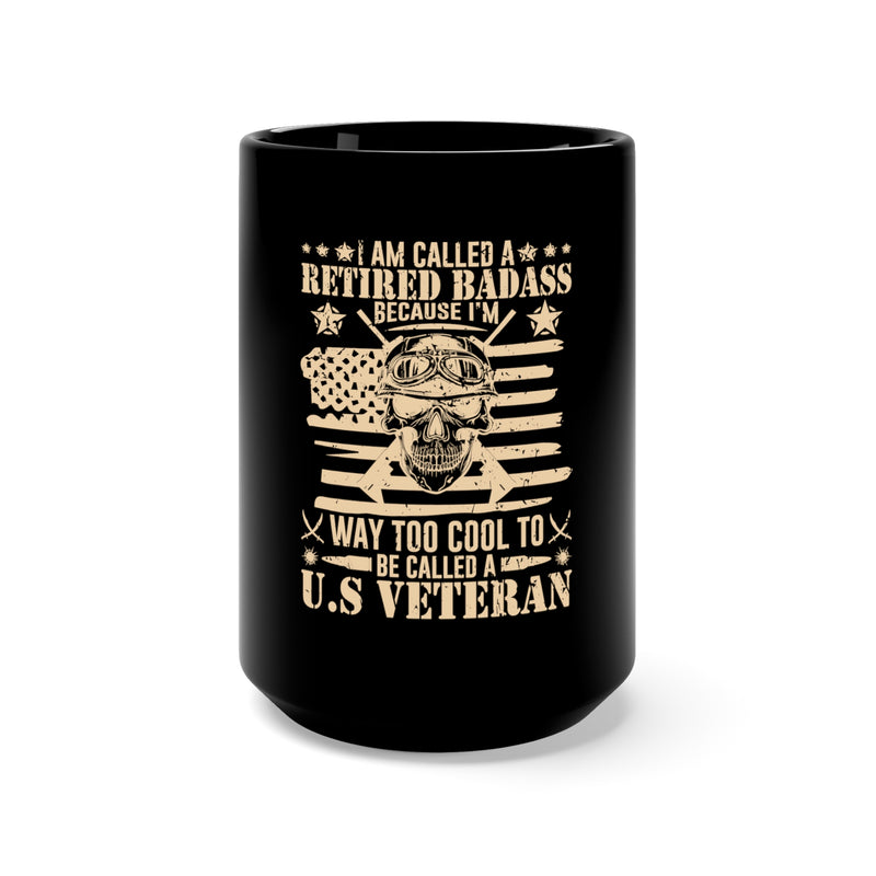 Retired Badass Alert: 15oz Military Design Black Mug for Cool U.S Veterans