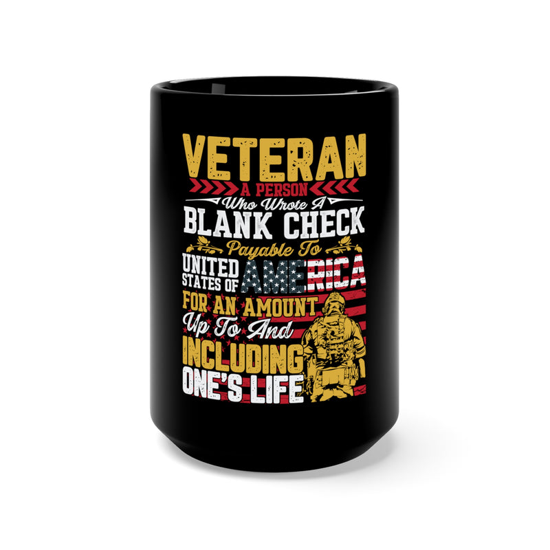 Valor Defined: 15oz Military Design Black Mug - Honoring Veterans Who Wrote a Blank Check for Our Freedom
