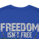 Freedom Isn't Free: United States Veterans - Military Design T-Shirt Celebrating Sacrifice