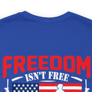 Veteran's Tribute: Military Design T-Shirt - 'Freedom Isn't Free, I Paid for It
