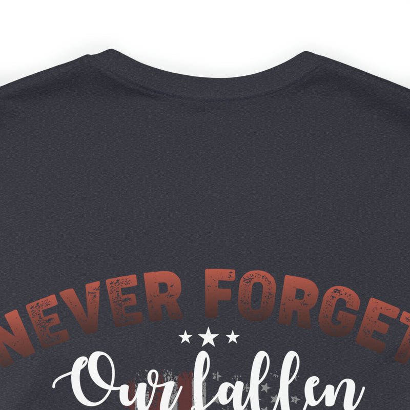 Never Forget Our Fallen Heroes: Military Design T-Shirt, Honoring the Sacrifice