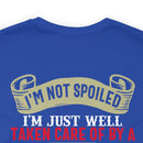 Not Spoiled, Just Well Taken Care Of: Military Design T-Shirt from a Freaking Awesome Veteran