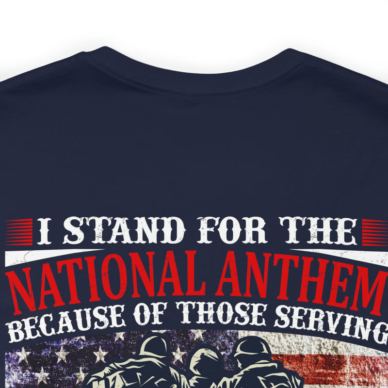 Patriotic Military T-Shirt - 'I Stand for the National Anthem, Honoring Our Heroes'