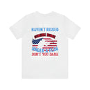 Bold Military Design T-Shirt: Show Respect for the Flag with 'If You Haven't Risked Coming Home Under a Flag, Don't You Dare Disrespect It