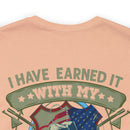 Earned, Not Inherited: Military Design T-Shirt - 'I Have Earned It with My Blood, Sweat & Tears - You Cannot Inherit the Title of Veteran