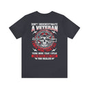 Unleash the Wisdom: Military Design T-Shirt - Don't Underestimate a Veteran's Insight