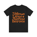 American Heroes: Veterans, True Patriots" Military Design T-Shirt