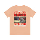 Veteran Problem Solver: Military Design T-Shirt - I Fix Stupid, But It Comes with a Price