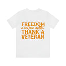 Patriotic Tribute: 'Freedom is Not Free, Thank a Veteran' Military Design T-Shirt