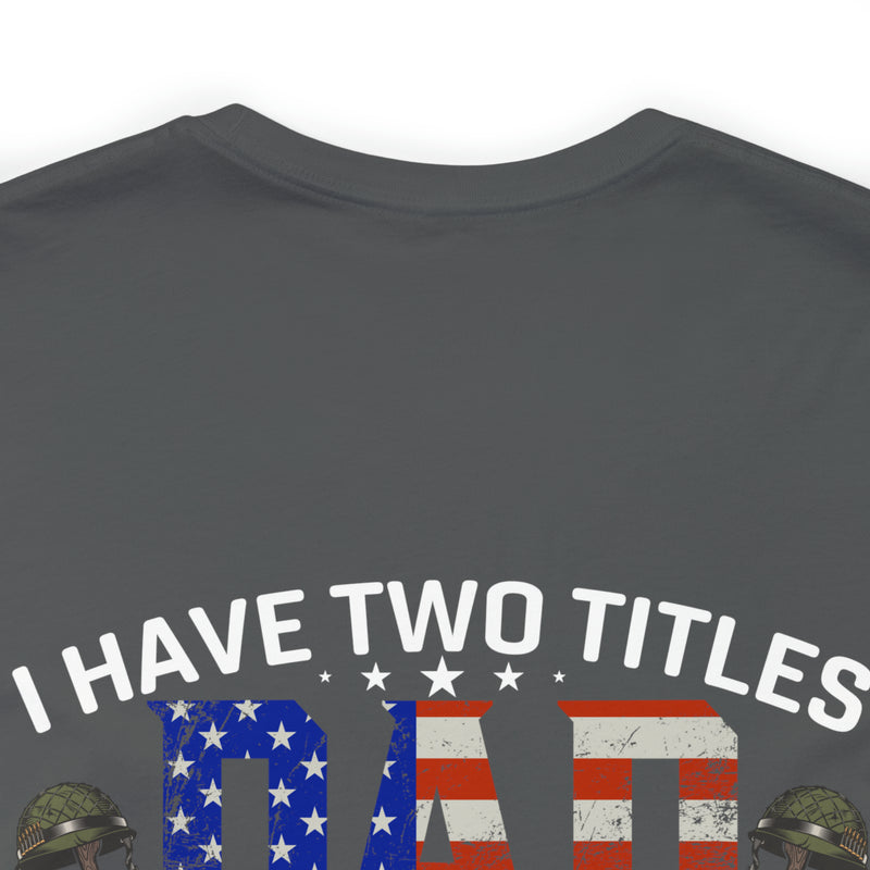 Military-Inspired 'I Have Two Titles - Dad and Papa and I Rock Them Both' Graphic Print T-Shirt