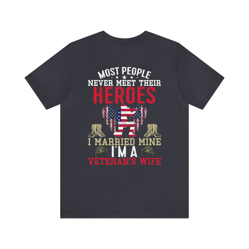 Military Design T-Shirt: Proud Veteran's Wife, Married to My Hero