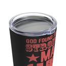 God Made Veterans: Strongest Men in Black 20oz Military Design Tumbler