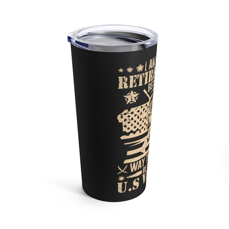 Retired Badass: Way Too Cool to be Just a U.S. Veteran 20oz Military Design Tumbler - Black Background