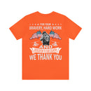 Gratitude Unleashed: Military Design T-Shirt - For Your Bravery, Hard Work, and Dedication, We Thank You