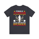Fearless and Unyielding: Female Veterans Military Design T-Shirt - No Uniform, Still Dangerous