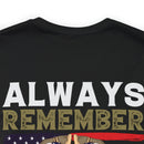 Eternal Remembrance: Military Design T-Shirt - Always Remember, Never Forget