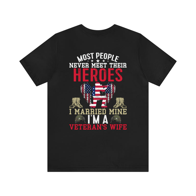 Military Design T-Shirt: Proud Veteran's Wife, Married to My Hero