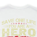 Heroic Veteran T-Shirt: Saving One Life Makes You a Hero, Saving Millions Makes You a Veteran