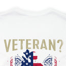 Serving with Courage: Military Design T-Shirt - 'Why Did I Become a Veteran? Because Football, Baseball, and Basketball Only Require One Ball!