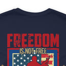 Freedom Comes at a Price: Military Design T-Shirt - United States Veteran Tribute