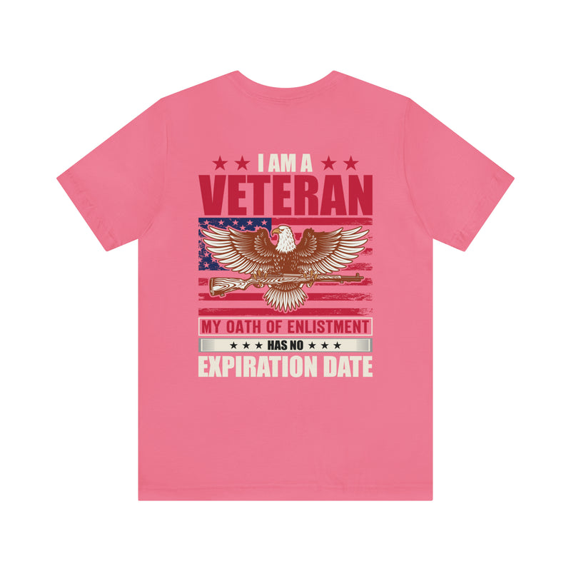 I AM A VETERAN MY OATH OF ENLISTMENT HAS NO EXPIRATION DATE