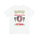 Not Spoiled, Just Well Taken Care Of: Military Design T-Shirt from a Freaking Awesome Veteran