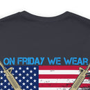 Red Friday Military T-Shirt: Remember Everyone Deployed - On Friday We Wear Red