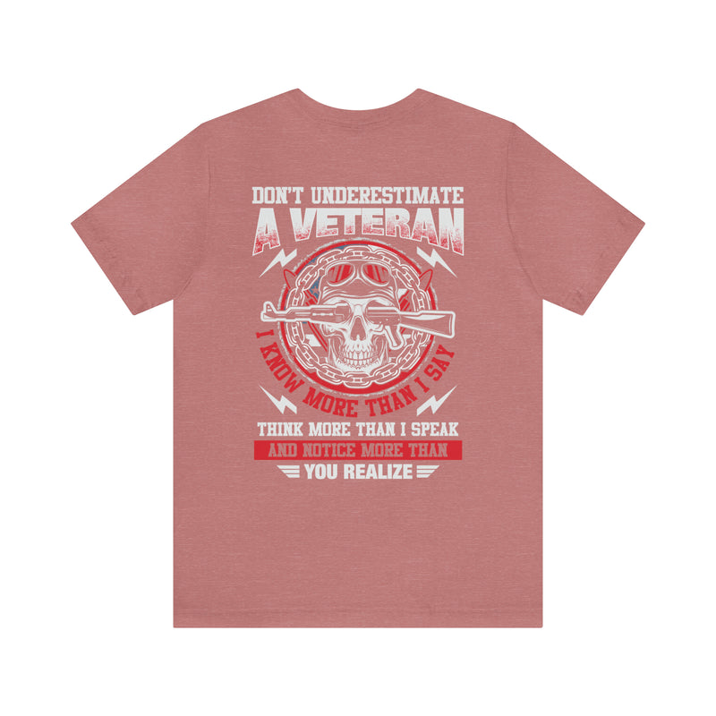 Unleash the Wisdom: Military Design T-Shirt - Don't Underestimate a Veteran's Insight