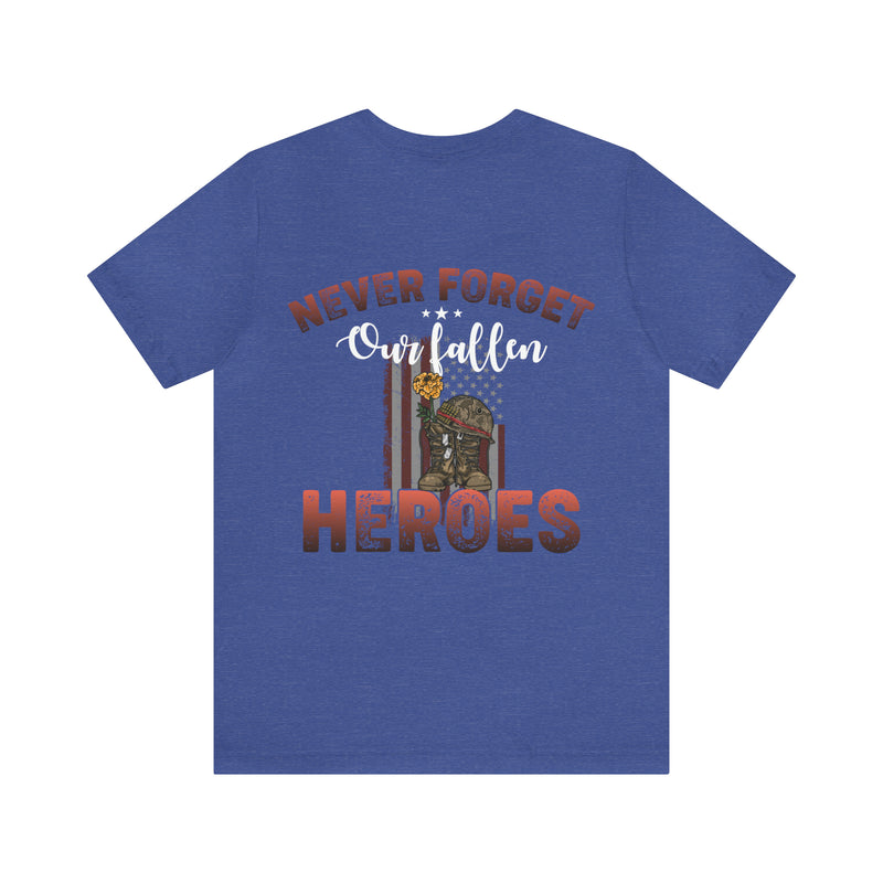 Never Forget Our Fallen Heroes: Military Design T-Shirt, Honoring the Sacrifice