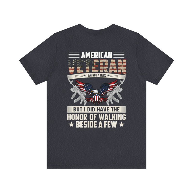 Walk of Honor: Military Design T-Shirt - Proud American Veteran, Standing Beside Heroes