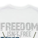 Freedom Isn't Free: United States Veterans - Military Design T-Shirt Celebrating Sacrifice
