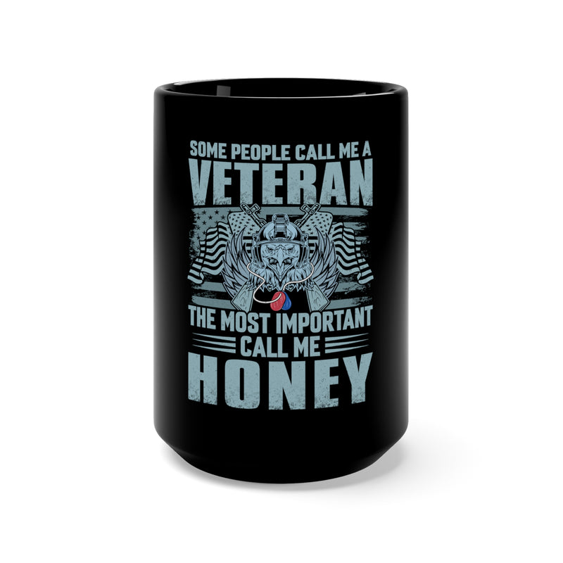 Beyond Veteran: 15oz Military Design Black Mug - Honey, My Most Cherished Title