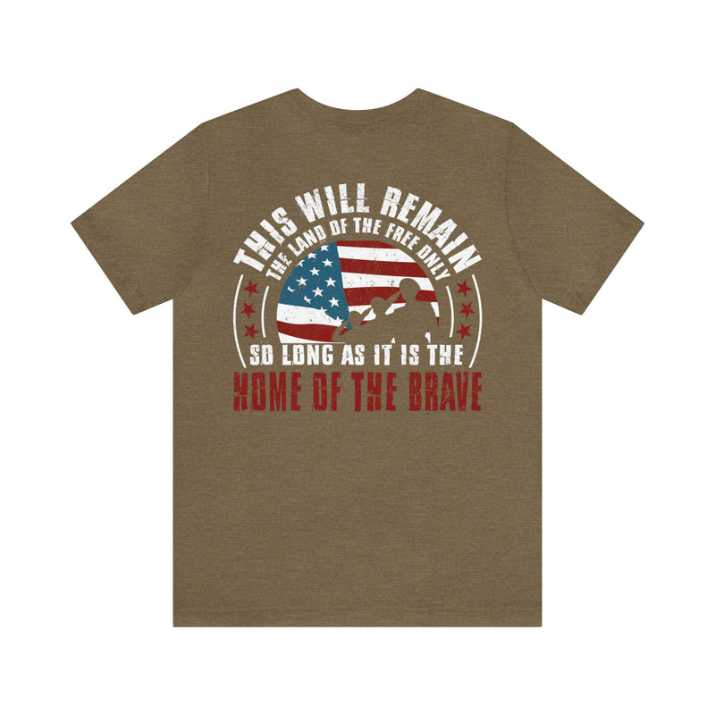 Home of the Brave: This Land of the Free Military Design T-Shirt