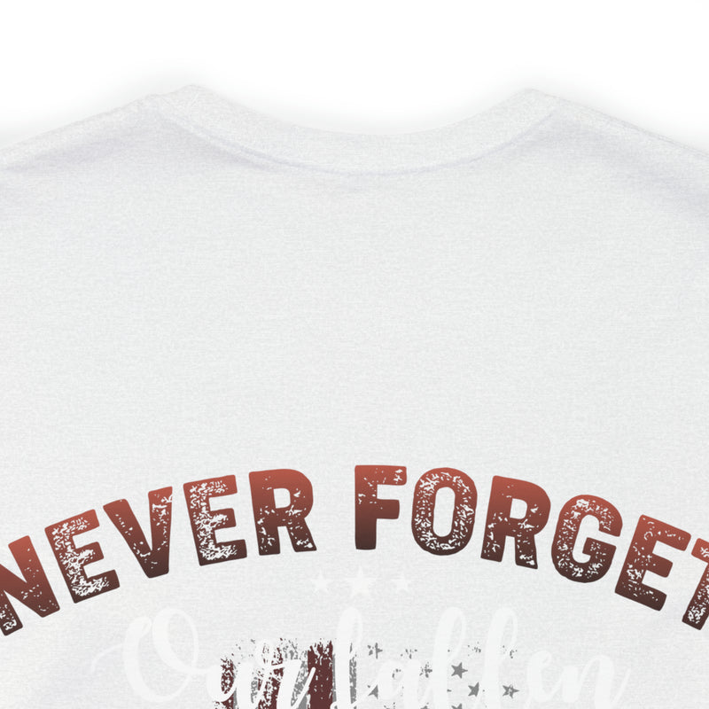 Never Forget Our Fallen Heroes: Military Design T-Shirt, Honoring the Sacrifice