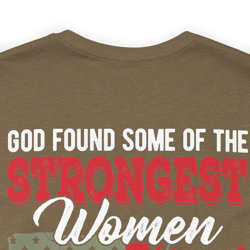 God's Strongest Women: Military Design T-Shirt - Honoring Veteran Warriors