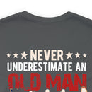 Unyielding Valor: U.S. Veteran Military Design T-Shirt - Never Underestimate an Old Man Who Defended Your Country