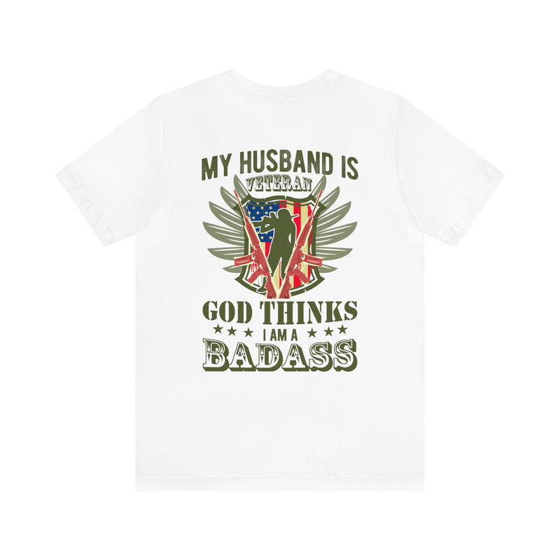 God's Badass: My Veteran Husband - Military Design T-Shirt Celebrating Strength and Support