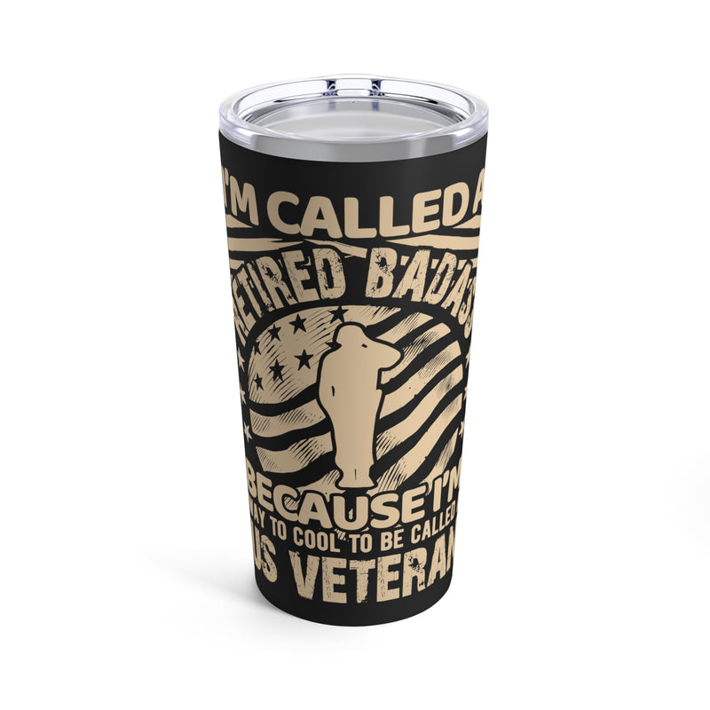 Cool Retired Badass: 20oz Military Design Tumbler for Unconventional Veterans